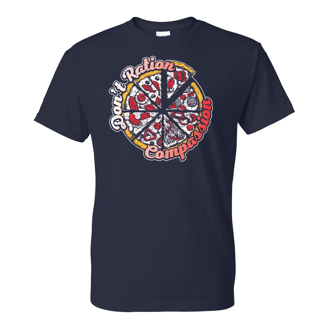 Kindness Shirt: Don't Ration Compassion - Customizable