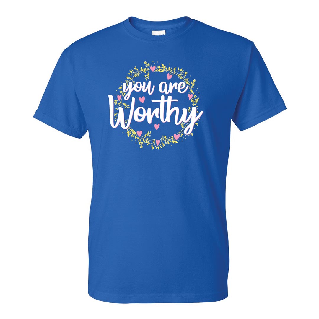 Bullying Prevention Shirt: You Are Worthy - Customizable