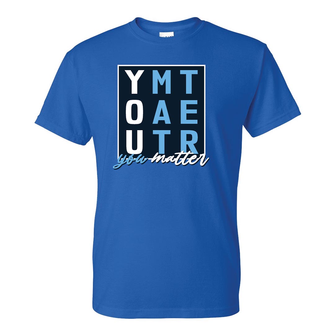 Bullying Prevention Shirt: You Matter - Customizable