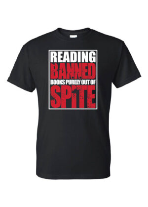 Librarian Shirt: Reading Banned Books Purely Out of Spite – Customizable