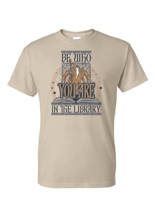 Librarian Shirt: Be Who You Are In The Library – Customizable Librarian Shirt: Be Who You Are In The Library – Customizable