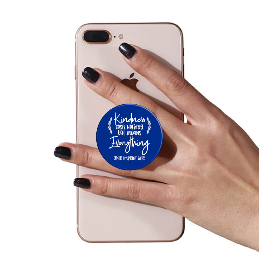 Kindness PopUp Phone Gripper (Customizable): Kindness Costs Nothing but Means Everything Kindness PopUp Phone Gripper (Customizable): Kindness Costs Nothing but Means Everything