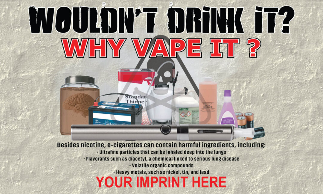 Vaping Prevention Banner (Customizable): Wouldn’t Drink It?
