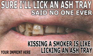 Tobacco Prevention Banner (Customizable): Kissing A Smoker Is Like…
