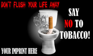 Tobacco Prevention Banner (Customizable): Don’t Flush Your Life Away