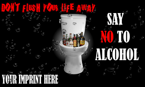 Alcohol Prevention Banner (Customizable): Don’t Flush Your Life Away Alcohol Prevention Banner (Customizable): Don’t Flush Your Life Away