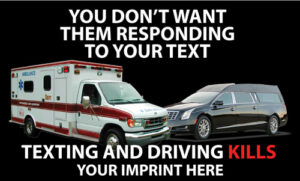 Texting and Driving Banner (Customizable): You Don’t Want…