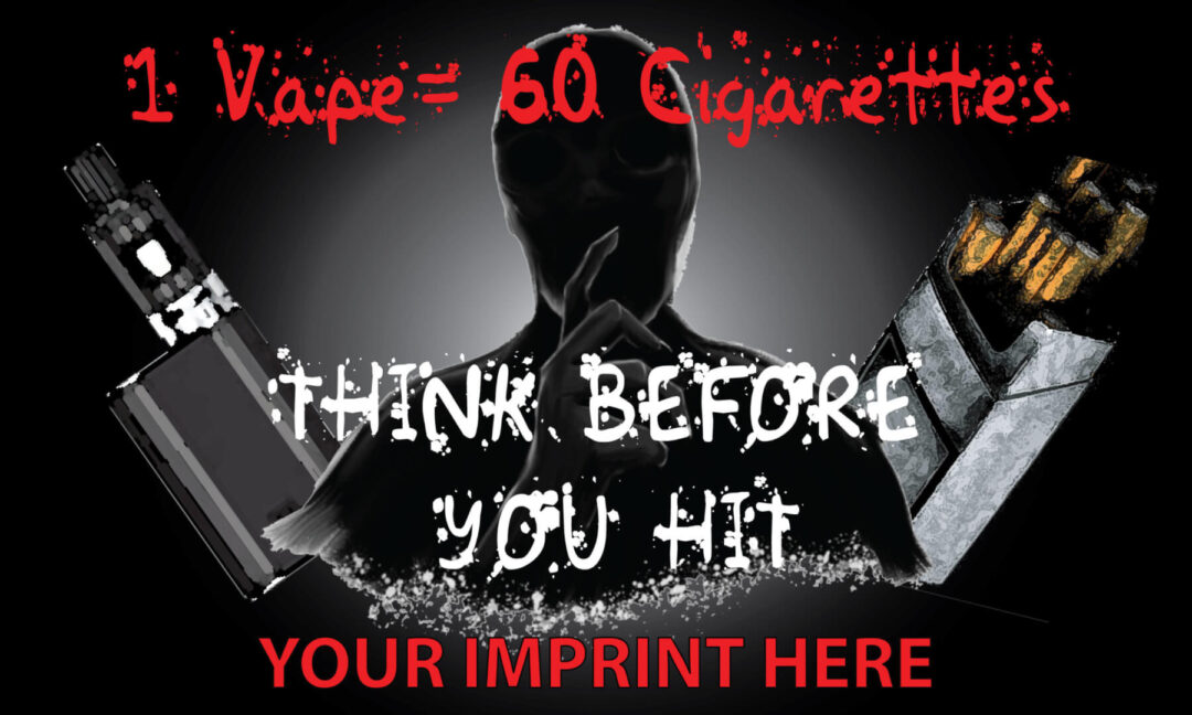 Vaping Prevention Banner (Customizable): 1 Vape Equals 60 Cigarettes