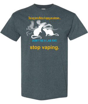 Vaping Prevention Shirt: Don’t Be A Lab Rat. Stop Vaping