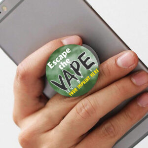Vaping Prevention PopUp Phone Gripper (Customizable): Escape the Vape