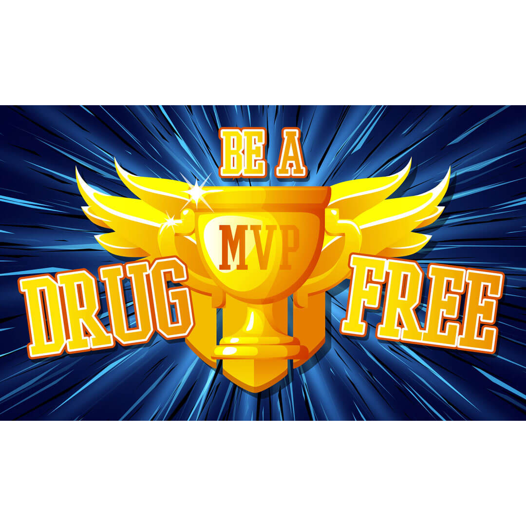 Drug Prevention Banner: Be A Drug Free MVP Drug Prevention Banner: Be A Drug Free MVP
