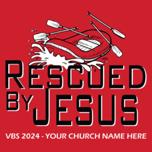 Bible School Banner (Customizable): Rescued By Jesus