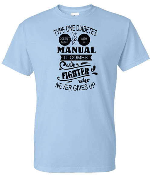 Health Awareness Shirt: Type One Diabetes Health Awareness Shirt: Type One Diabetes