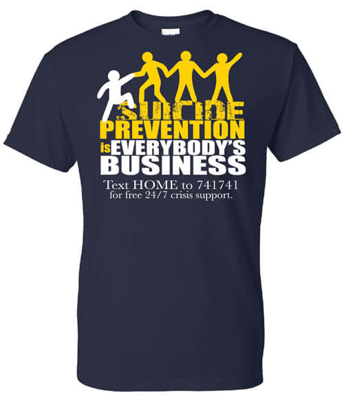 Suicide Prevention Shirt: Suicide Prevention Is Everybody’s Business Suicide Prevention Shirt: Suicide Prevention Is Everybody’s Business