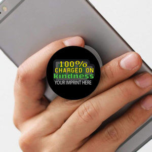 Kindness PopUp Phone Gripper (Customizable): 100 Percent Charged on Kindness