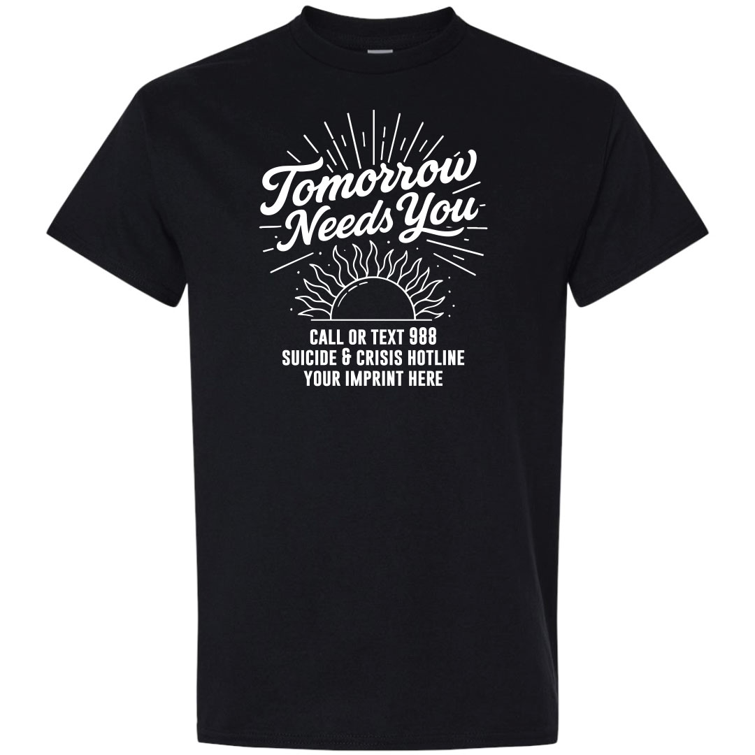 Mental Health Shirt: Tomorrow Needs You – Customizable