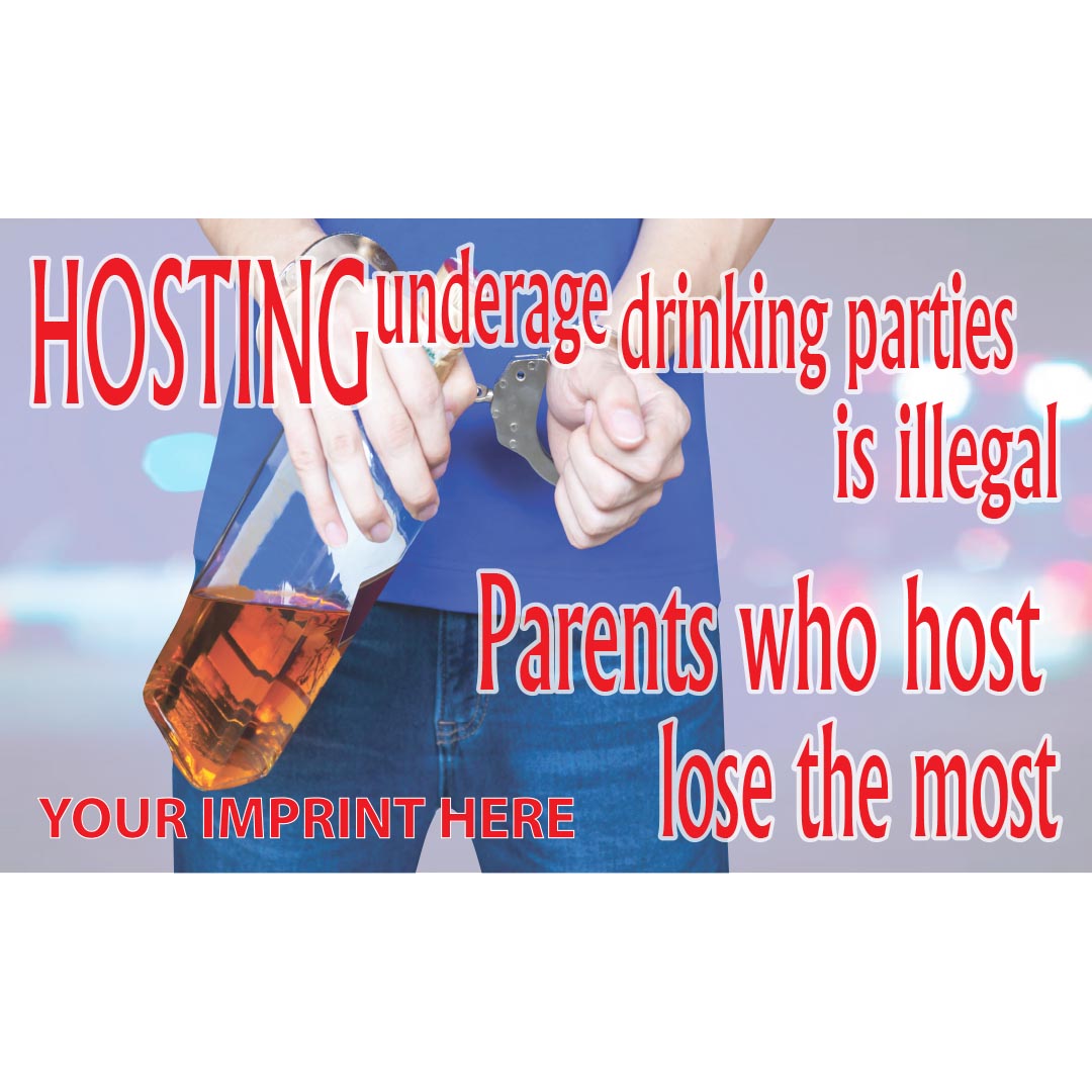 Alcohol Prevention Banner (Customizable): Hosting Underage Drinking Parties…
