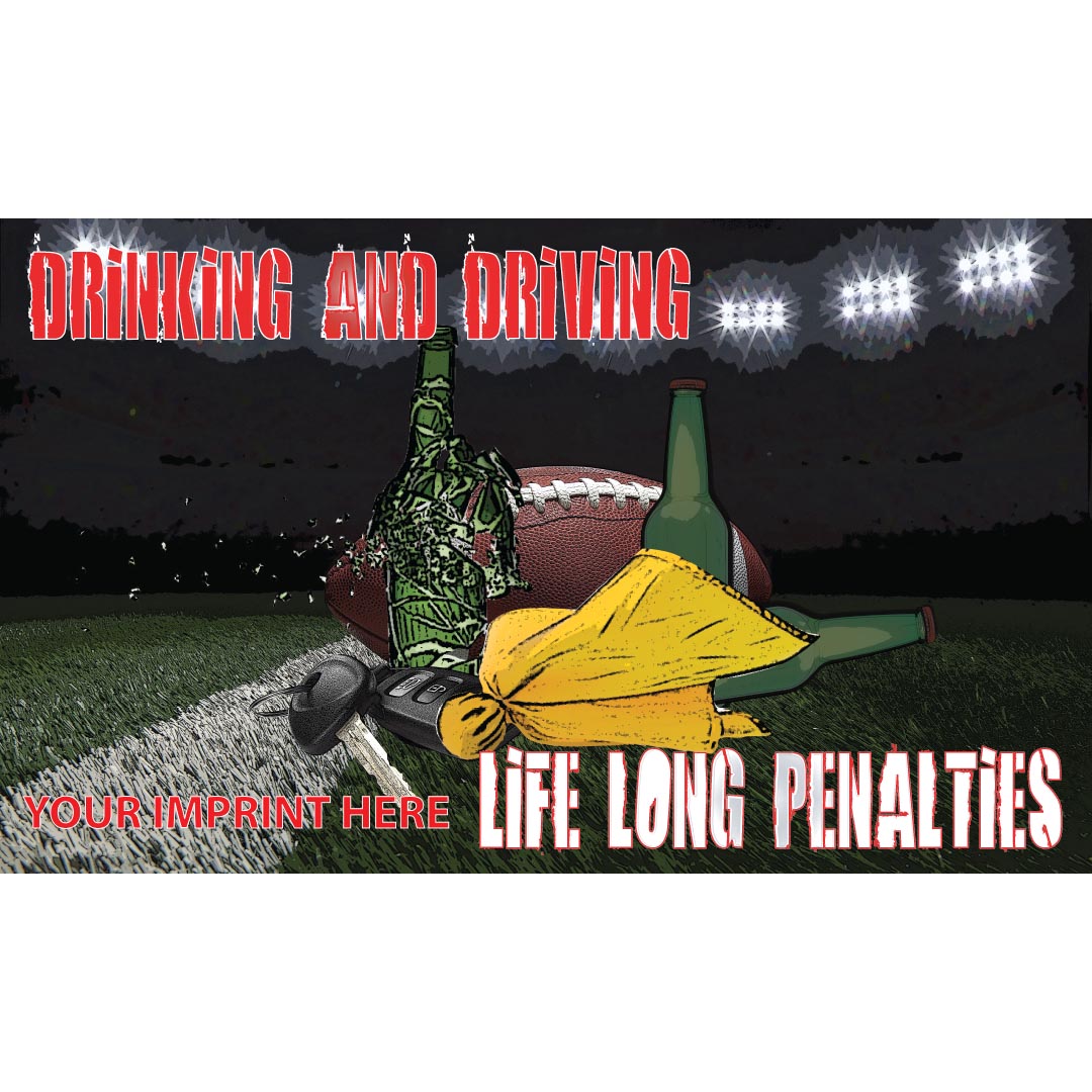 Drinking and Driving Banner (Customizable): Drinking And Driving…Life Long Penalties