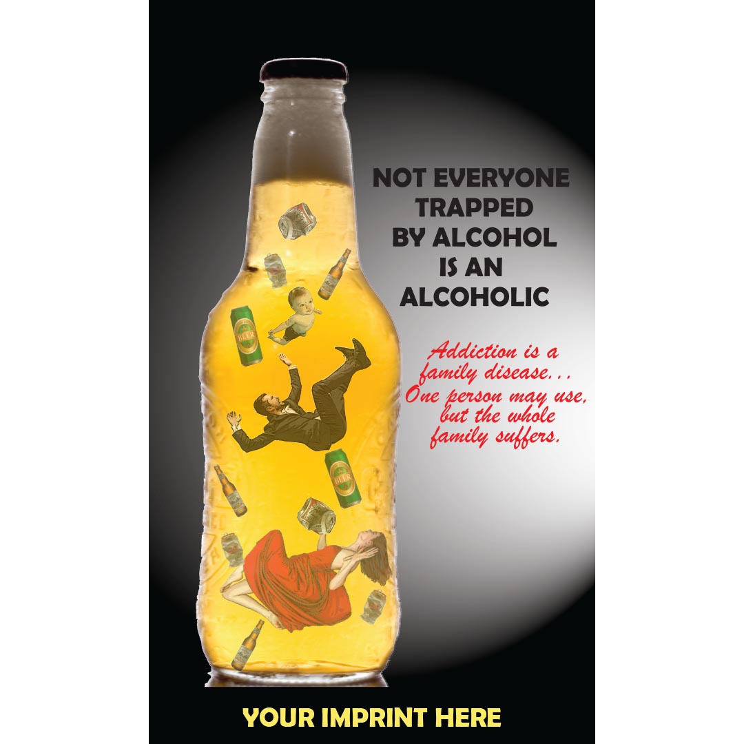 Alcohol Prevention Banner (Customizable): Not Everyone Trapped By Alcohol Is An Alcoholic