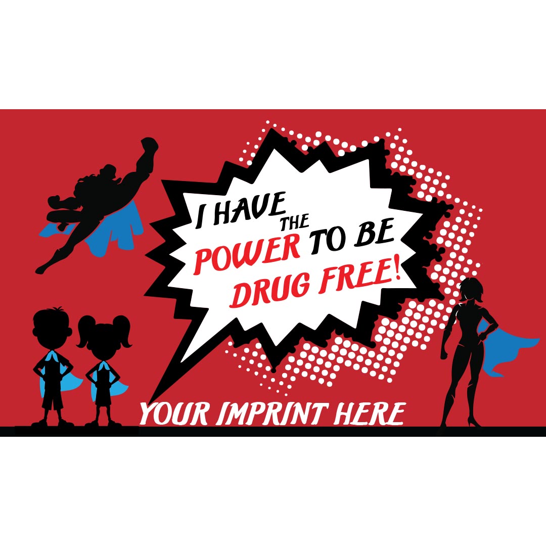 Drug Prevention Banner (Customizable): I Have The Power To Be Drug Free!