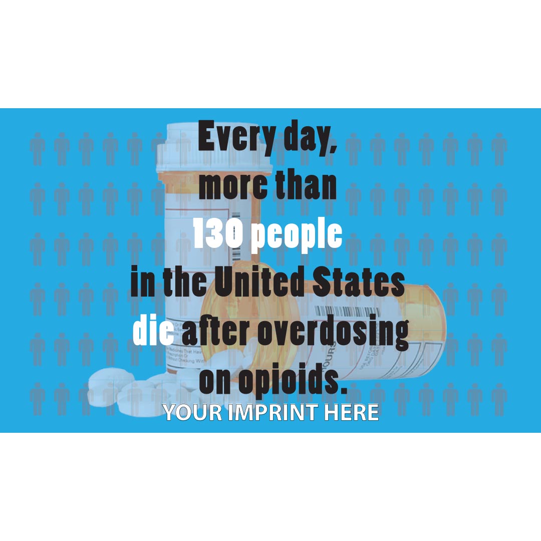 Drug Prevention Banner (Customizable): Every Day More Than 130 People...