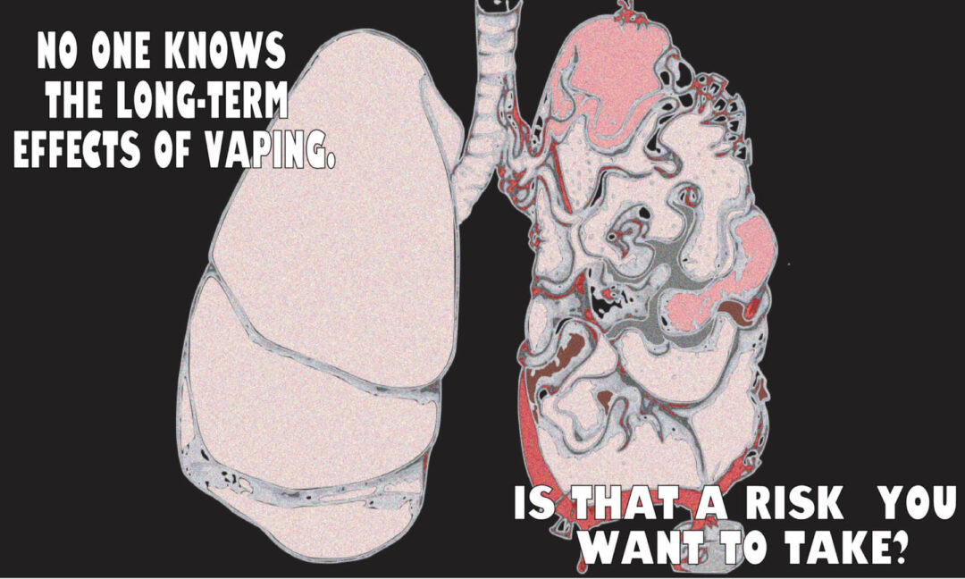 Vaping Prevention Banner (Customizable): No One Knows The Long-Term Effects Of Vaping