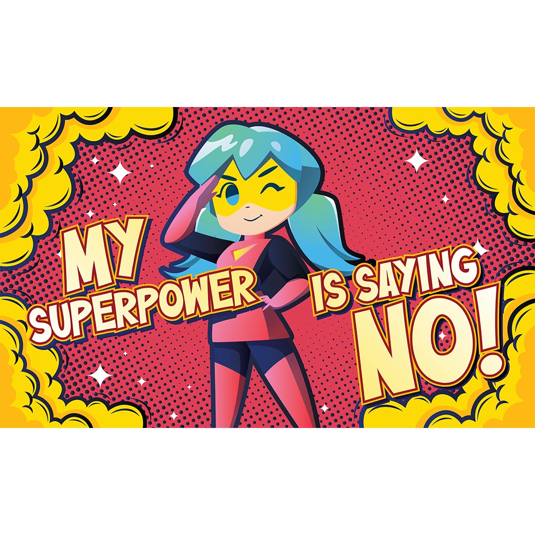 Drug Prevention Banner: My Superpower is Saying No! Drug Prevention Banner: My Superpower is Saying No!