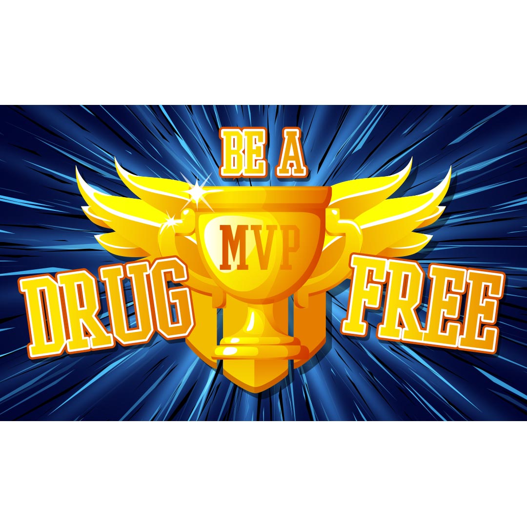 Drug Prevention Banner: Be A Drug Free MVP Drug Prevention Banner: Be A Drug Free MVP