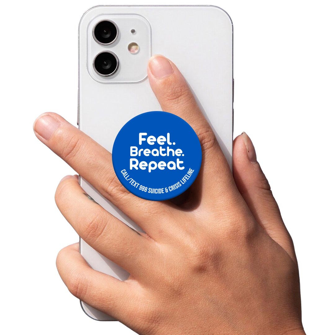 Mental Health PopUp Phone Gripper: Feel. Breathe. Repeat