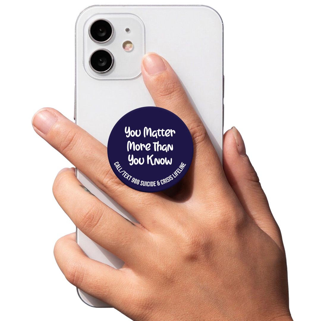 Mental Health PopUp Phone Gripper: You Matter More Than You Know