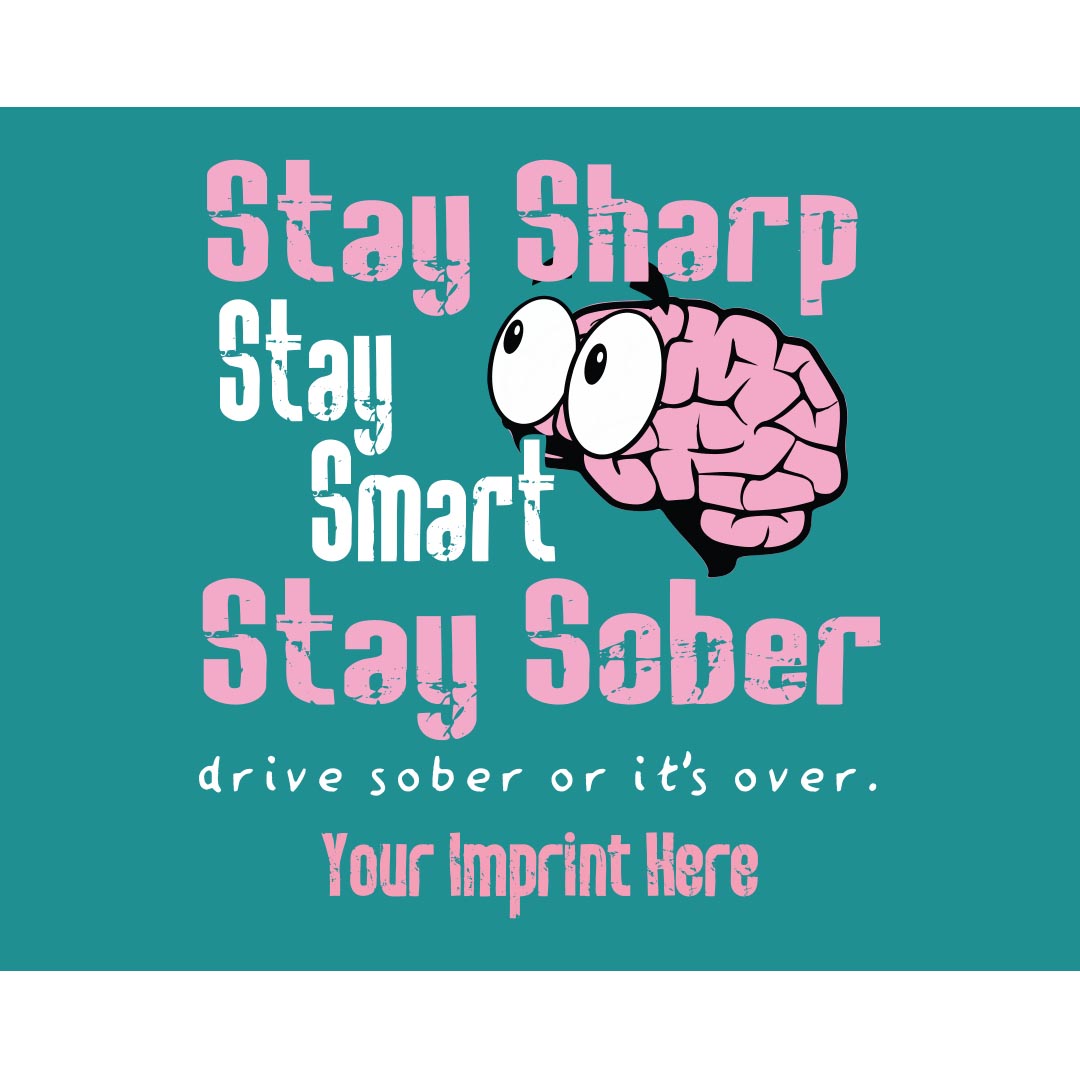 Alcohol Prevention Banner (Customizable): Stay Sharp Stay Smart Stay Sober
