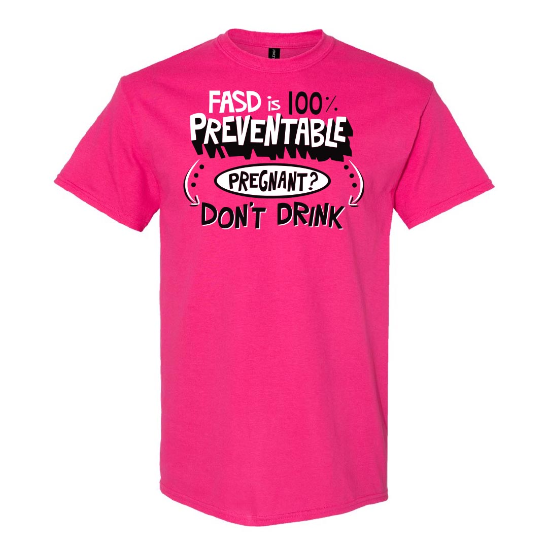 Alcohol Prevention Shirt: FASD Awareness