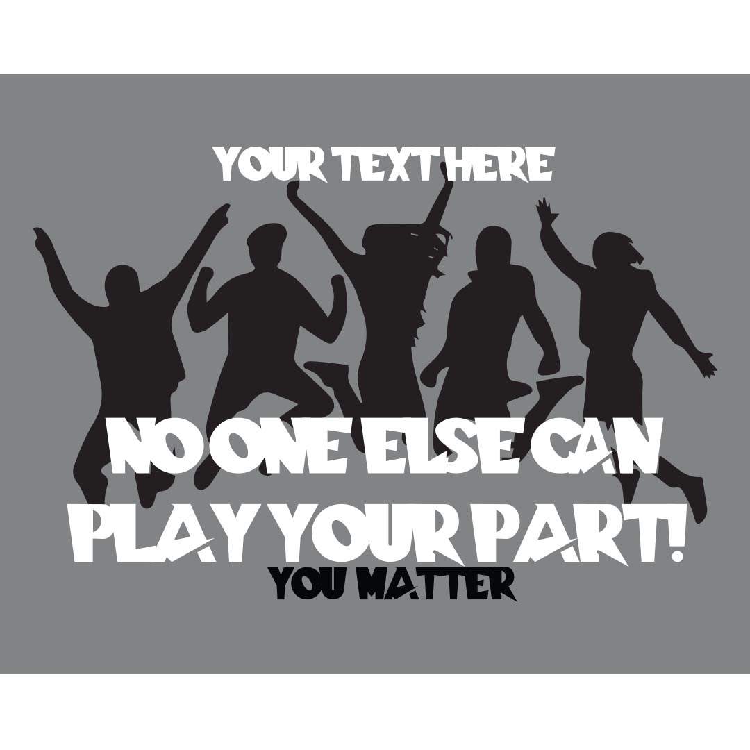 Suicide Prevention Banner (Customizable): No One Else Can Play Your Part
