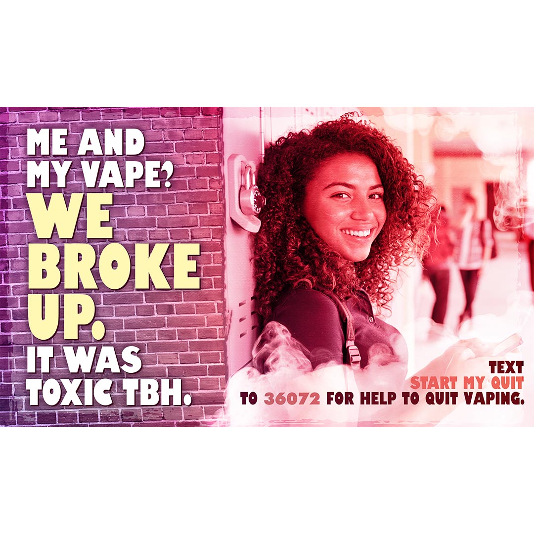 Vaping Prevention Banner – Me and My Vape? We Broke Up (Female Version)