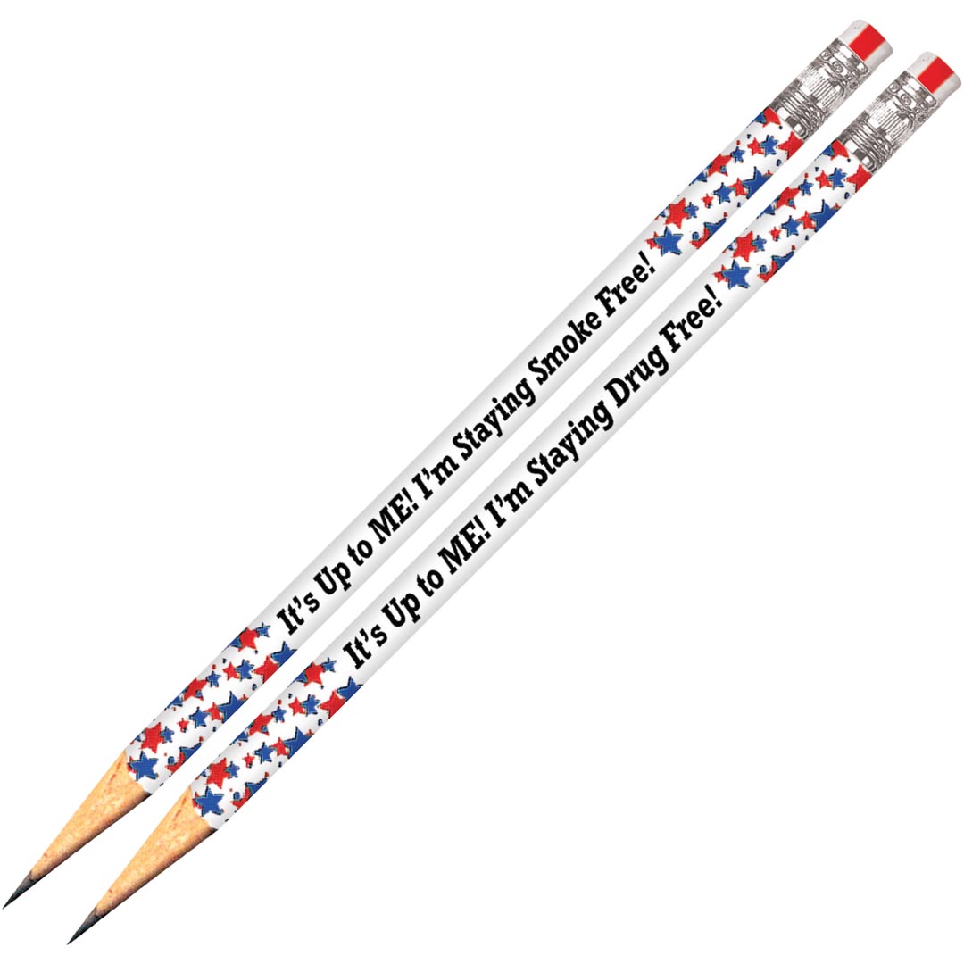 It’s Up to Me!  I’m Staying Drug & Smoke Free Pencils
