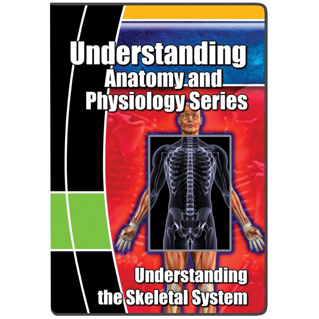 Understanding the Skeletal System - DVD