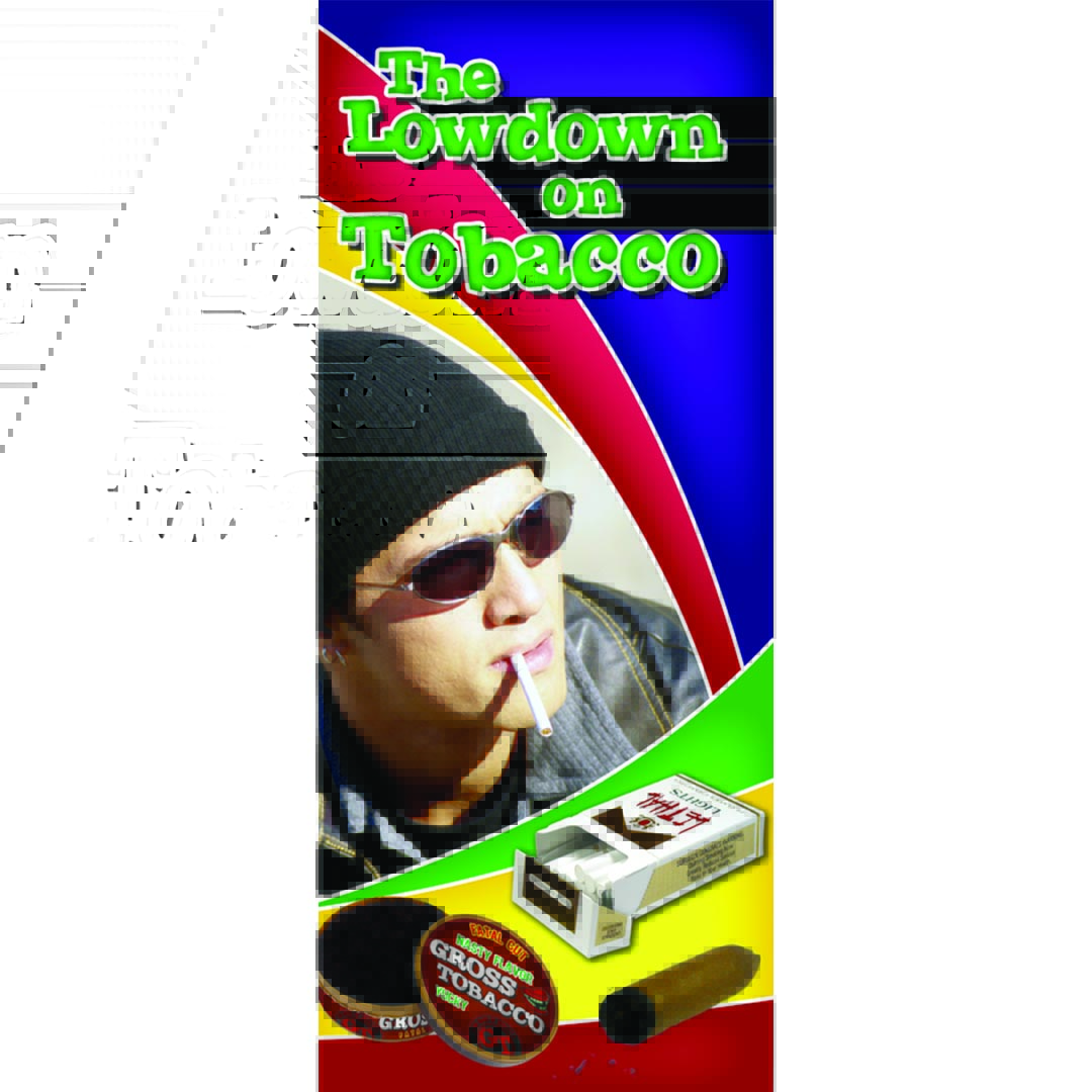 The Lowdown on Tobacco – Pamphlet