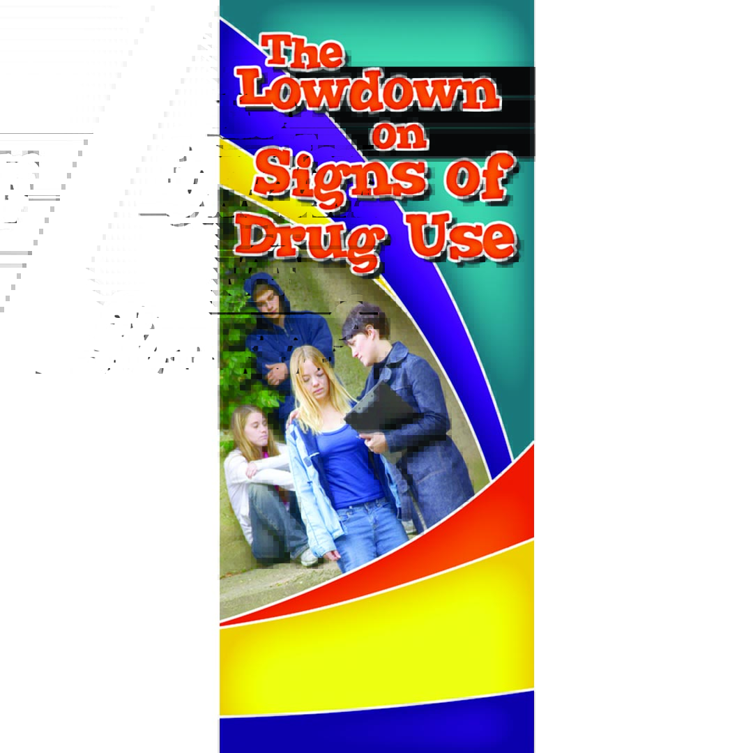 The Lowdown on Signs of Drug Use – Pamphlet