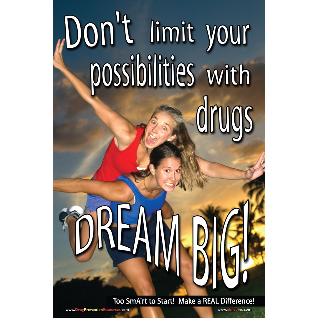 Don’t limit your possibilities with drugs dream big! Poster