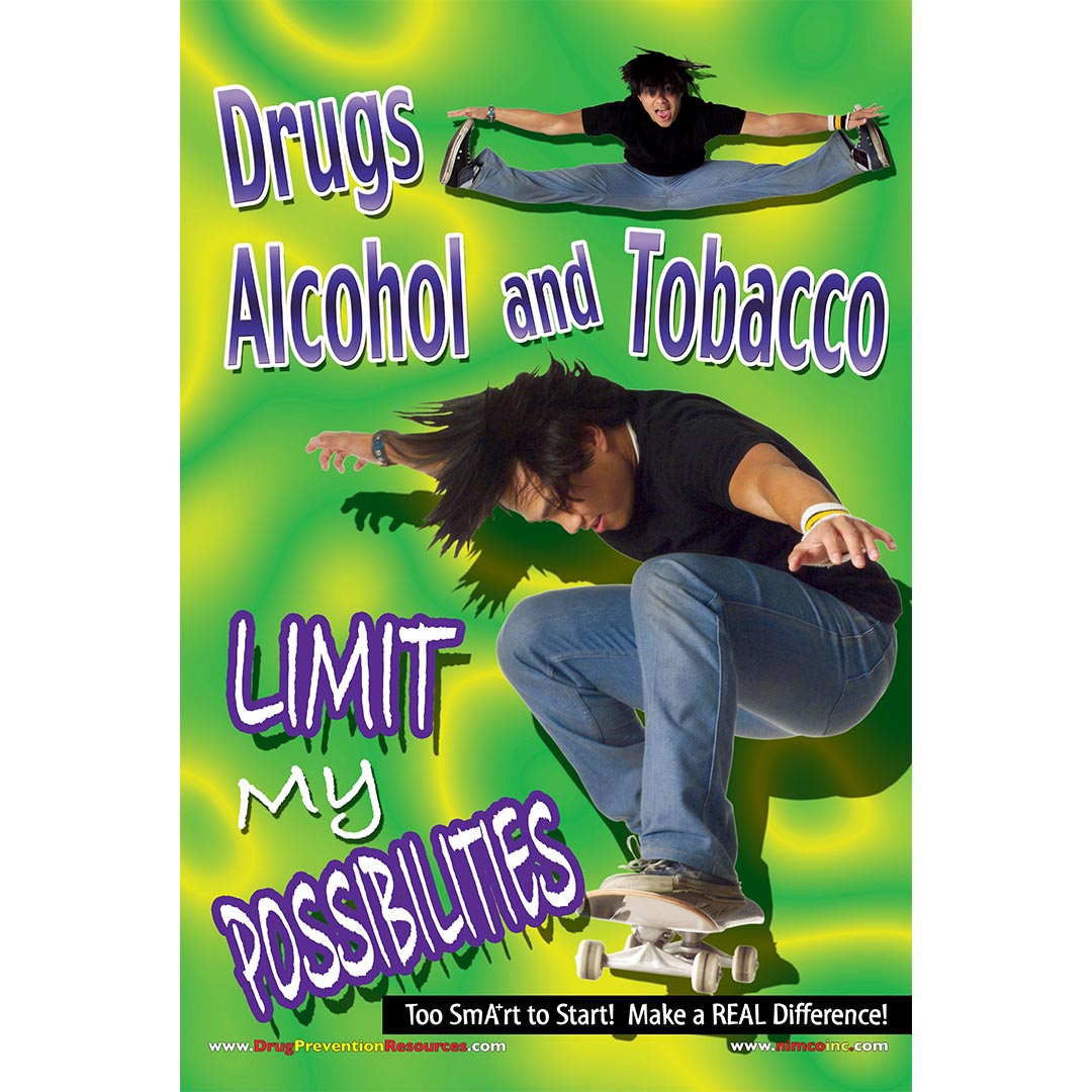 Drugs, Alcohol and Tobacco Limit My Possibilities! Poster